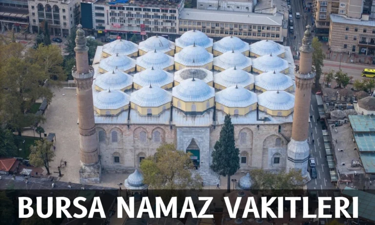 Bursa Ulu Camii havadan görünüm – Bursa namaz vakitleri sayfası